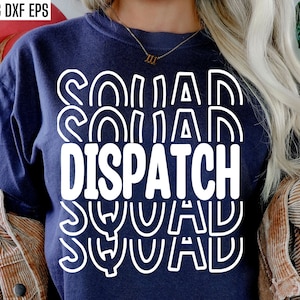 Dispatch Squad Svg | Dispatcher Shirt Pngs | Emergency Dispatcher | Dispatcher Shirt Svgs | Transportation Cut Files | Coordinator Quotes