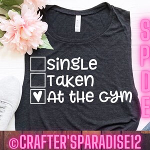 Single Taken Svg | Gym Svgs | Lustiges T-Shirt Zitate | Valentinstag svgs | Tshirt Svgs | Einzelshirt Svgs | Single Svg | Lustige Schnittdateien