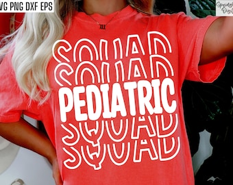 Pediatric Squad Svg | Pediatrician Svgs | Family Doctor Pngs | Integrative Pediatrics | Peds Shirt Designs | Matching Job Tshirt Quotes