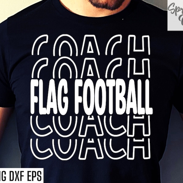 Flag Football Coach | Coach Gift Svgs | Coach Shirt Cut Files | Kids Football Quotes | T-shirt Designs | Flag Football Season | Pngs