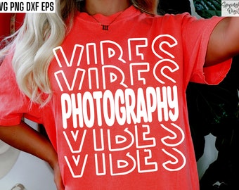 Photography Vibes | Photographer Svgs | Newborn Photographer Pngs | Photographer Shirt Designs | Senior Pictures | Wedding Photographer Svgs
