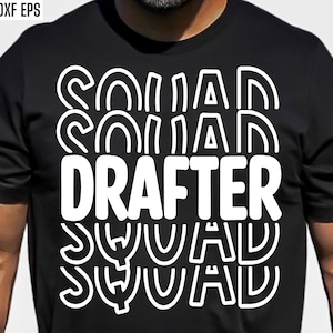 May include: Black t-shirt with the word "Drafter" in large white letters, stacked above and below with the word "Squad". The shirt has short sleeves and a crew neck. The design is a bold, modern graphic.