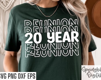 20 Year Reunion Svgs / High School Class Reunion / Twenty Year Reunion Cut Files / Class Reunion T-shirt / Milestone Tshirt / Shirt Designs