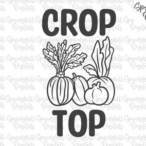 Crop Top Svg, Svg de fille de ferme, vie à la ferme, conception de t-shirt drôle, citation de jardinage, jardin Tshirt png, agriculteur du Midwest, fichier coupé récolte, maïs