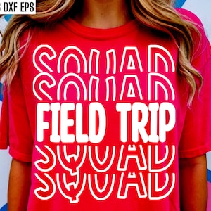 May include: Red t-shirt with white text that reads "Squad Field Trip Squad" in a wavy, layered font.
