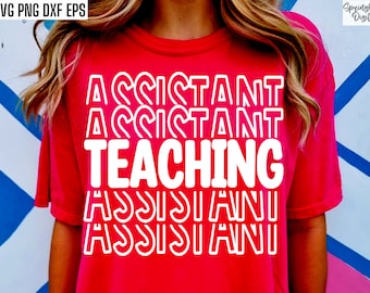 Teaching Assistant Svg, Teacher's Assistant Pngs, Teachers Aide Svgs, Future Teacher, School Teaching, Teacher T-shirt Designs, Cricut Svgs