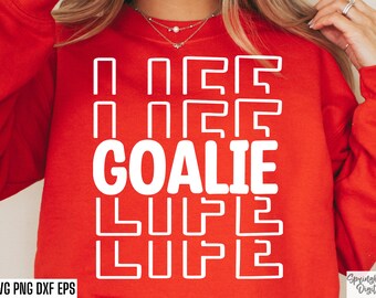 Goalie Life Svgs | Soccer Mom Shirt | Hockey Position Svgs | Hockey Mom Tshirt | Lacrosse Mom T-shirt | Goalkeeper Quotes | Goalie Designs