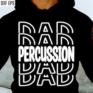 Percussion Dad | Band Family Svgs | High School Band | Marching Band Pngs | T-shirt Designs | High School Football | College Band Cut Files