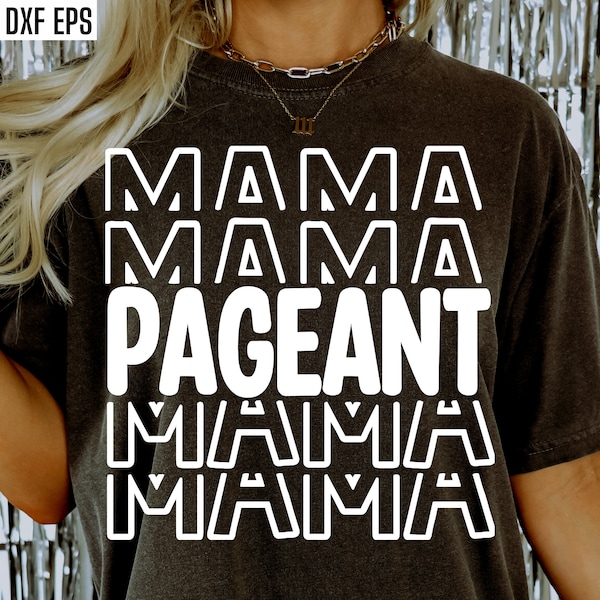Pageant Mama | Beauty Pageant Svgs | Pageant Mom Pngs | Girls Pageant Shirt Designs | Miss Tshirt Cut Files | Beauty Pageant T-shirt