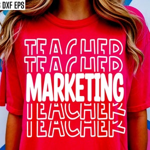 Professor de marketing Svg, Business Class Pngs, Designs de camisetas de volta às aulas, Ensino médio, Primeiro dia de aula, Arquivos de corte de ensino
