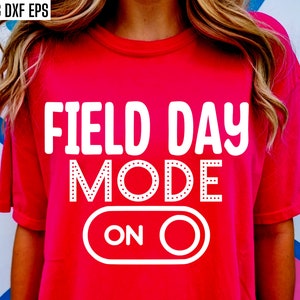 Mode jour sur le terrain activé | Svgs de chemise de jour sur le terrain | École primaire | Pngs de fin d'année | Designs de T-shirt Journée champêtre | Fichier de coupe Field Day | Citation pour les enfants