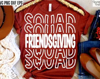 Archivos SVG de Friendsgiving Squad, SVG de Acción de Gracias, diseños de camisetas de amigos a juego, archivos de corte de Friendsgiving, camisetas de Acción de Gracias de mejores amigos PNG