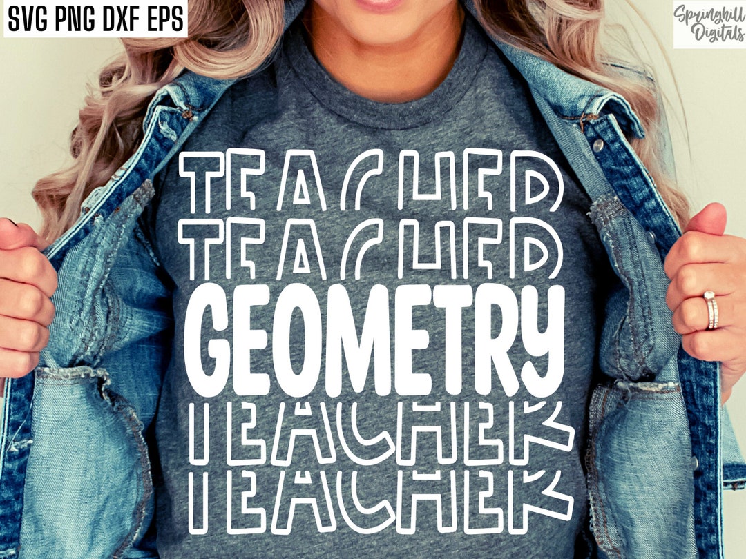 Geometry Teacher Svg, Math Teaching Pngs, Back to School Tshirt Designs ...