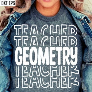 May include: A gray t-shirt with the text "TEACHER" repeated four times, with the word "GEOMETRY" in the center. The text is white and outlined in black.
