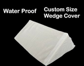 May include: White waterproof wedge pillow cover. Custom Size Wedge Cover.