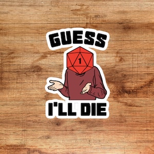 DnD Sticker, Dnd Stickers, Planner Stickers, Guess I'll Die Funny Sticker, Meme Sticker, Gamer Sticker, RPG Sticker, DM Sticker