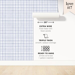 May include: A roll of blue and white gingham wallpaper with a text description of its features: "26in" wide, extra wide, finish faster with fewer panels, triple thick, smooth, opaque coverage, ready to hang, arrives cut-to-size, pattern matched.