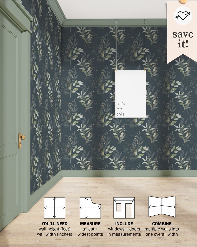 May include: A guide on how to measure a room for wallpaper, with illustrations showing how to measure the wall height and width, the tallest and widest points, and how to include windows and doors in the measurements. The text says "let's do this" and "save it!"