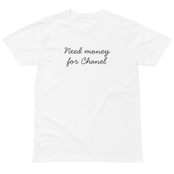 Women's "Need money for Chanel" Premium White t-shirt