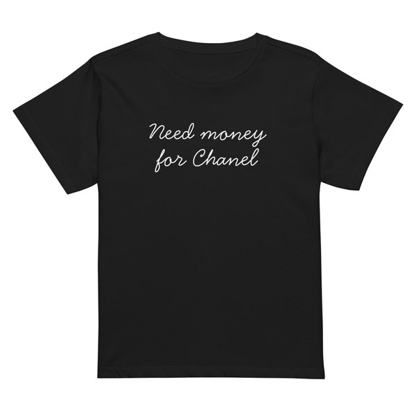 Women's "Need money for Chanel" high-waisted t-shirt