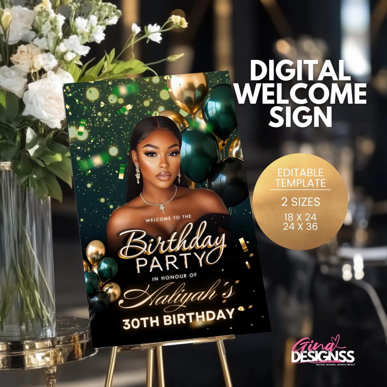 May include: A digital welcome sign for a birthday party. The sign features a woman with gold and green balloons. Text on the sign reads "Welcome to the Birthday Party in Honour of Haliyah's 30th Birthday". The sign is available in 18 x 24 and 24 x 36 inch sizes.