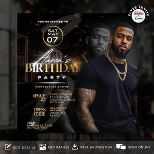 May include: Black and gold birthday party invitation with a photo of a man wearing a black shirt and gold chains. The invitation includes the date, time, location, and dress code. The text reads "You're invited to Aaron's Birthday Party, Sat May 07, Party starts at 9pm, Venue at Tape London, 17 Hanover Square, London W1S 1HU, Dress Code All Black Affair, Wear All Black, March 31, 2025, 000-123-4567."
