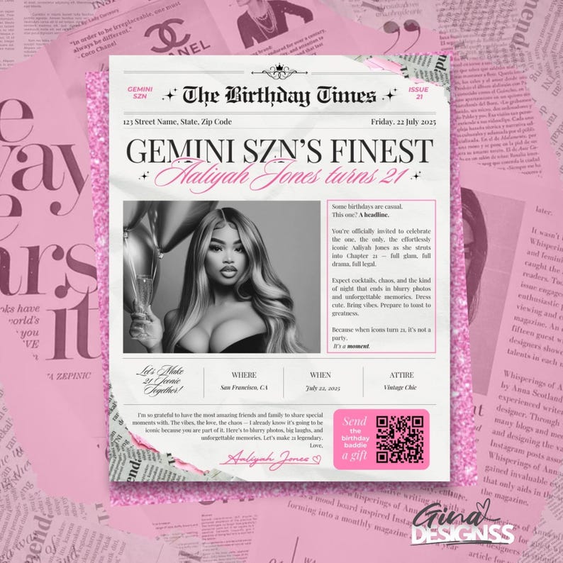 May include: A pink newspaper-style birthday announcement with the headline "GEMINI SZN'S FINEST Aaliyah Jones turns 21." The design includes a black and white photo, text, and a QR code for sending a gift. The theme is a birthday celebration.
