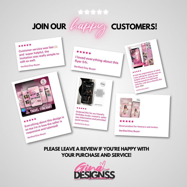 May include: A collage of five customer reviews for a digital design service. The reviews are positive and highlight the seller's responsiveness, helpfulness, and the quality of the designs. The reviews are displayed on a white background with a pink and white logo for "Gina Designss" at the bottom.