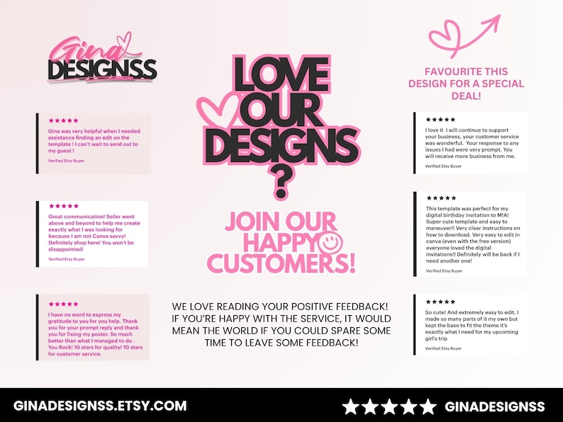 May include: Pink and black graphic design with the text "LOVE OUR DESIGNS?" and "JOIN OUR HAPPY CUSTOMERS!". The image includes customer reviews and the Etsy shop name, GINADESIGNSS.ETSY.COM.