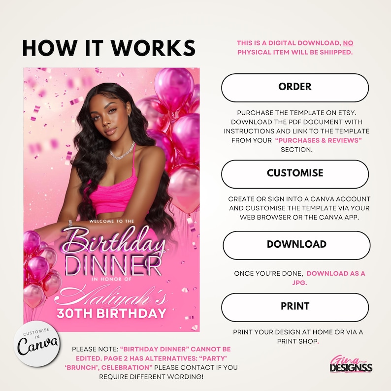 May include: A pink digital download template for a birthday dinner invitation. The design features a woman in a pink top, pink balloons, and the text "Birthday Dinner" and "30th Birthday". Instructions on how to order, customize, download, and print are included.