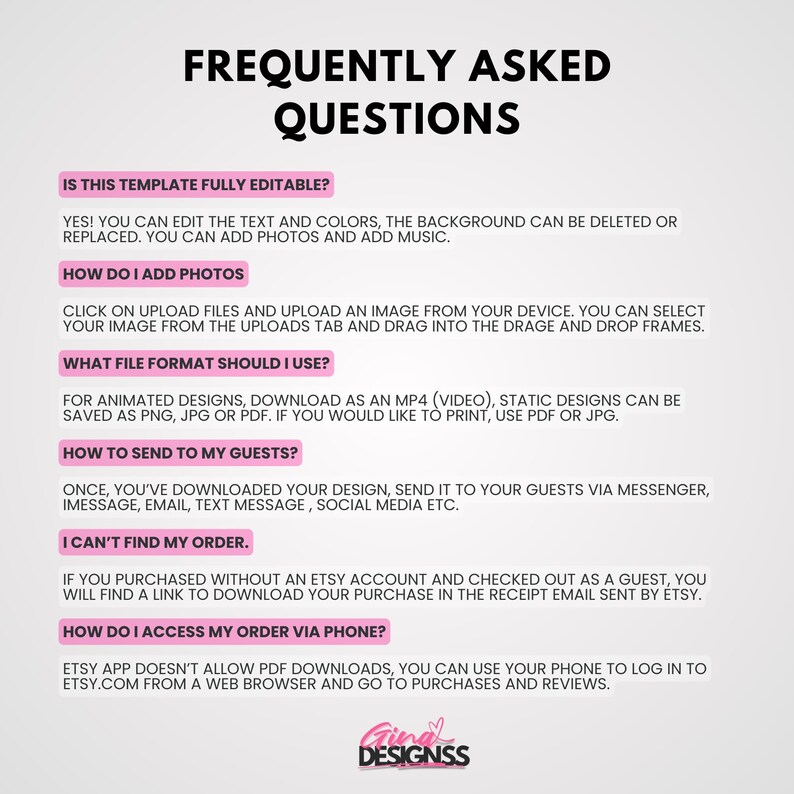 May include: A pink and black graphic with the text "Frequently Asked Questions" in black. The graphic includes a list of frequently asked questions about an Etsy template, including how to edit the template, add photos, and download the design.