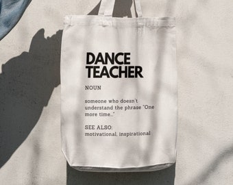 Dance Teacher Definition Tote Bag: 100% Cotton