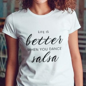 Life is Better when You Dance Beautiful Gift White Tshirt For Dancer Women Dancing Gift T-Shirt For Dance Lover Shirt Dancing People Gift