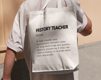 History Teacher Definition Printed Funny Tote Bag History Enthusiast Cotton Bag Gift Idea for Teacher Tote bag with Funny Definition