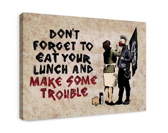 Banksy Work, Make Some Trouble, Banksy Art, Framed Canvas, Ready to Hang, Gift Idea