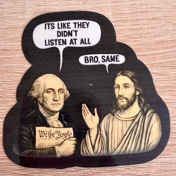 George Washington - Jesus Sticker, Laptop Decal funny anti trump anti maga