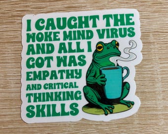 Woke Mind Virus Frog Sticker: Empathy & Critical Thinking