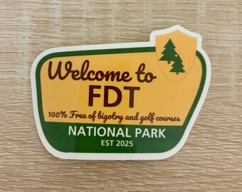 FDT national park  Sticker: Anti-MAGA Activist Decal