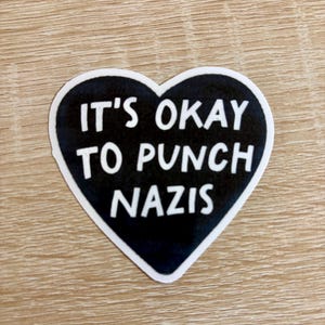 It's Okay to Punch Nazis Heart Sticker - Anti MAGA Pro Human Rights Decal