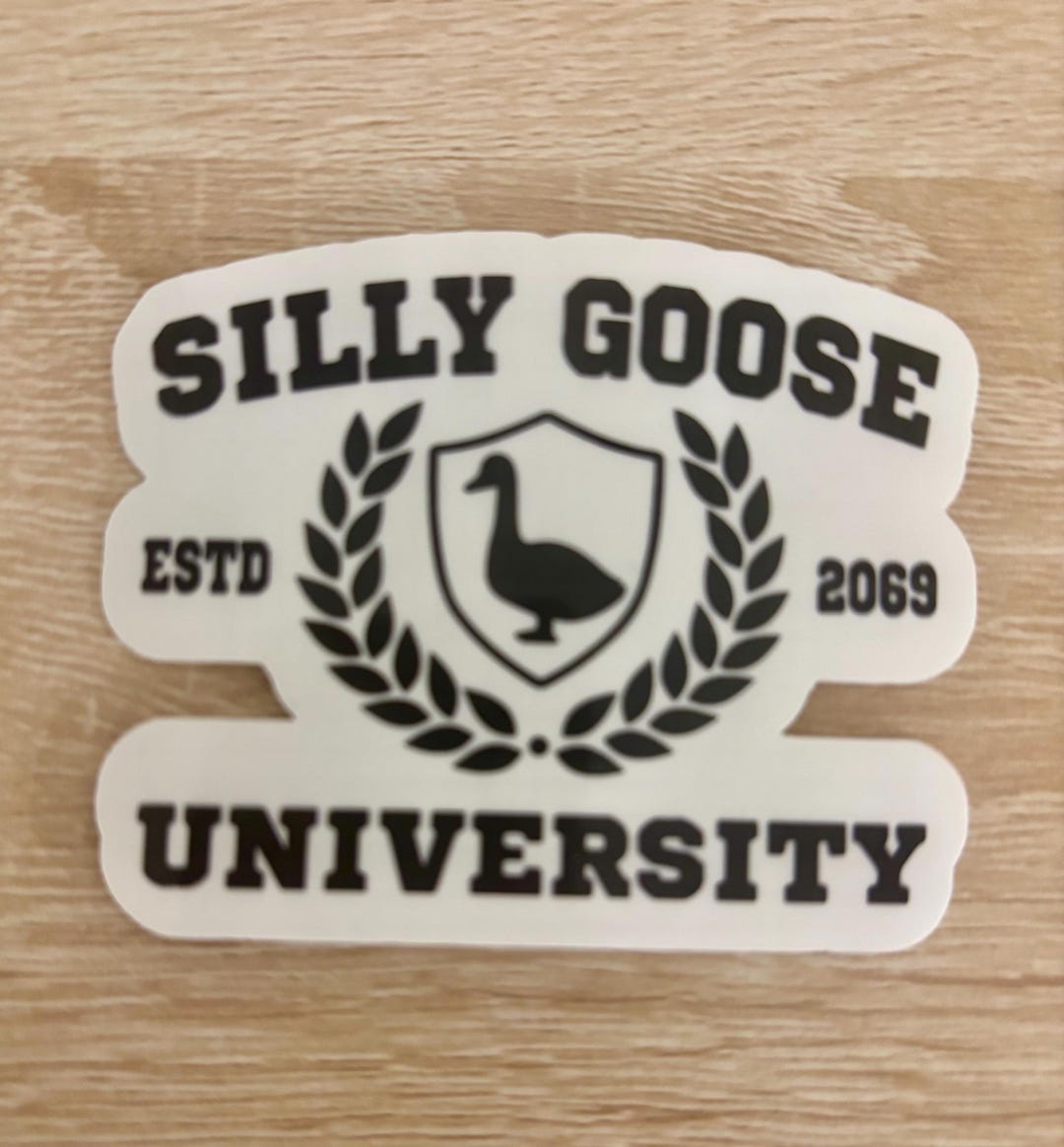 Silly Goose University Sticker - Funny Laptop Decal - Est 2069 - Etsy