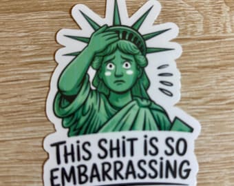 Embarrassed Statue of Liberty Sticker - Anti MAGA Political Humor