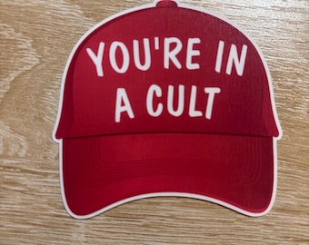 Je zit in een cultsticker-liberaal- politiek-anti-Trump maga-sticker-pro-democratie-pro mensenrechten-anti-republikein-cadeau-idee