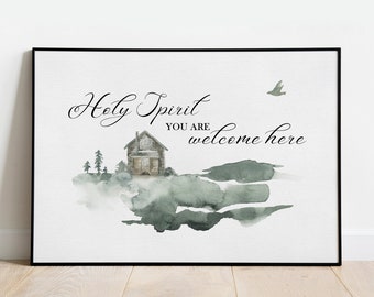 Holy Spirit you are welcome here, Gospel digital download, Christian verse print and wall art, Watercolour home decor, Bible art, House gift