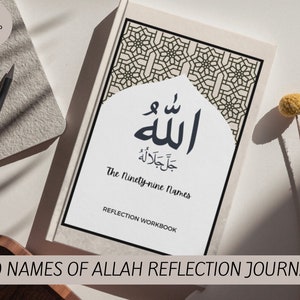 99 Names of Allah Asma Ul Husna Reflection Workbook Journal: 150 Page Reflection Workbook on the 99 Names of Allah - Digital Print Instant