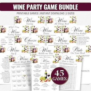 May include: A wine party game bundle featuring 45 printable games with titles like Wine Tasting, Wine Trivia, Wine Would You Rather, Cheese Trivia, Wine Guess The Price, Wine Sip If, Wine Riddle Me This, Plate On Your Head, Wine Mix & Mingle Bingo, and Wine Ever or Never.