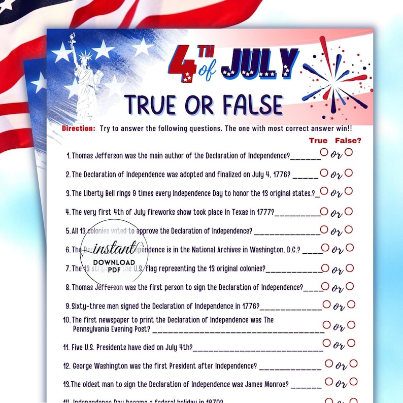 May include: A patriotic 4th of July themed True or False quiz. The quiz features questions about the Declaration of Independence and American history. The design includes the Statue of Liberty, stars, and fireworks.