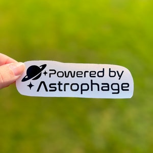 RETIRED VERSION-See new listing!! Powered by Astrophage decal, project Hail Mary, book lover gift, car decal, novel, the martian