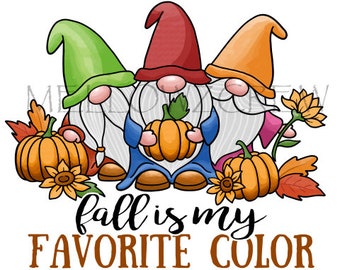 Hello Fall Gnome PNG, Fall Is My Favorite Color PNG, Fall Pumpkin Design png, Hello Pumpkin Design png, Hello Pumpkin Season