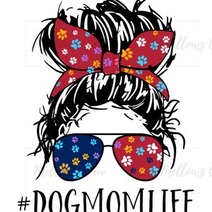Dog mom life PNG, Dog mom skull PNG digital download, Paw Ready to press sublimation transfer, Messy bun and glasses design