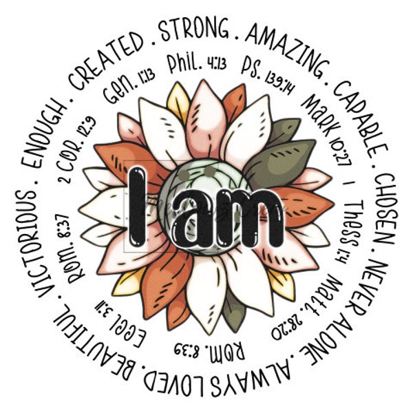 I Am PNG | Faith Clipart | Sunflower Png | Bible Verse png | Sublimation Design | Digital Design Download | Christian Quotes |Religious Png
